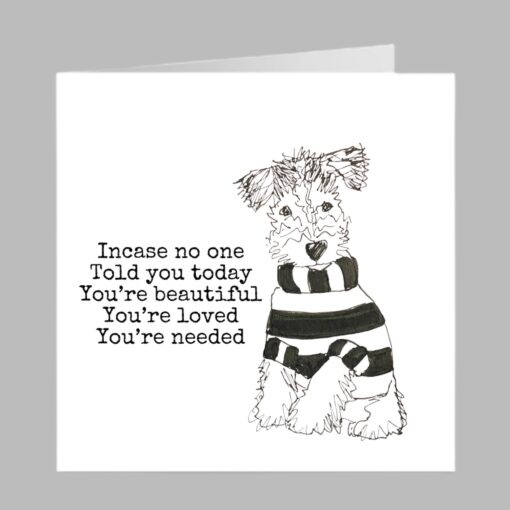 wire fox terrier puppy you are beautiful loved and needed quote greeting card love